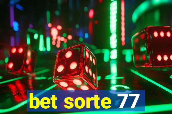 bet sorte 77